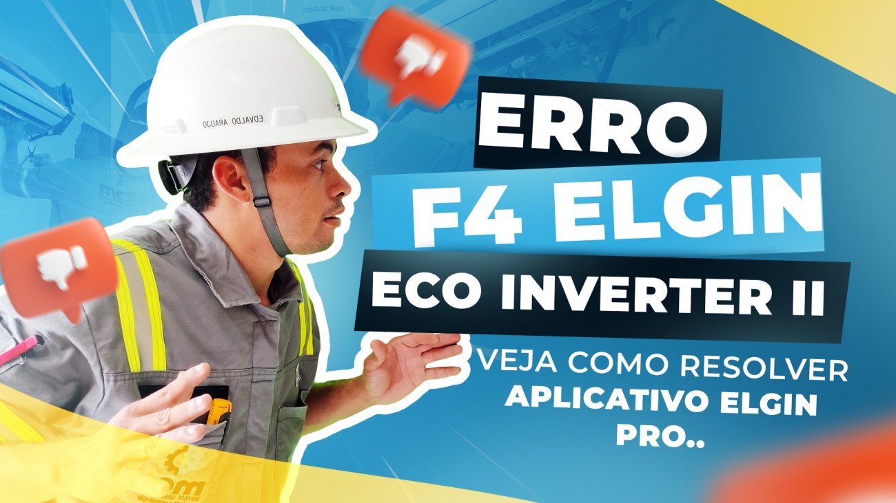 ERRO F4 ECO INVERTER II R32 VEJA COMO RESOLVER (APLICATIVO ELGIN PRO)